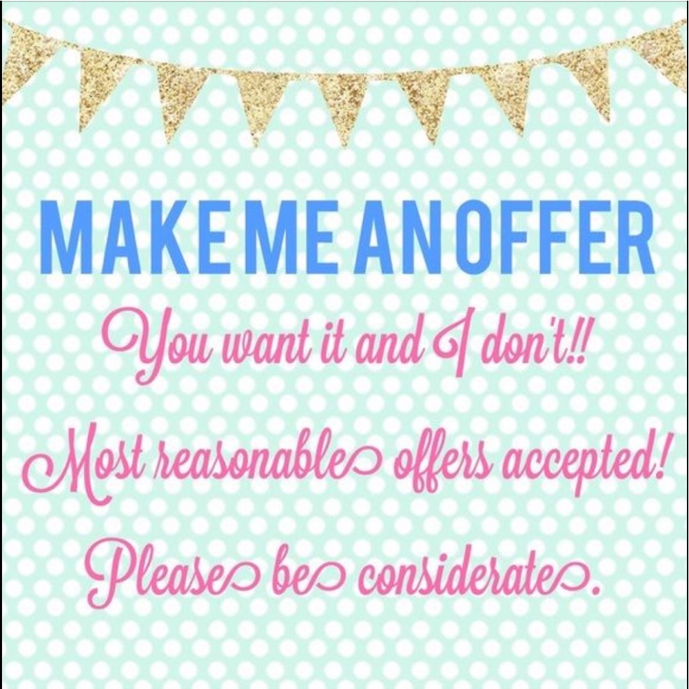 Accepting all reasonable offers!